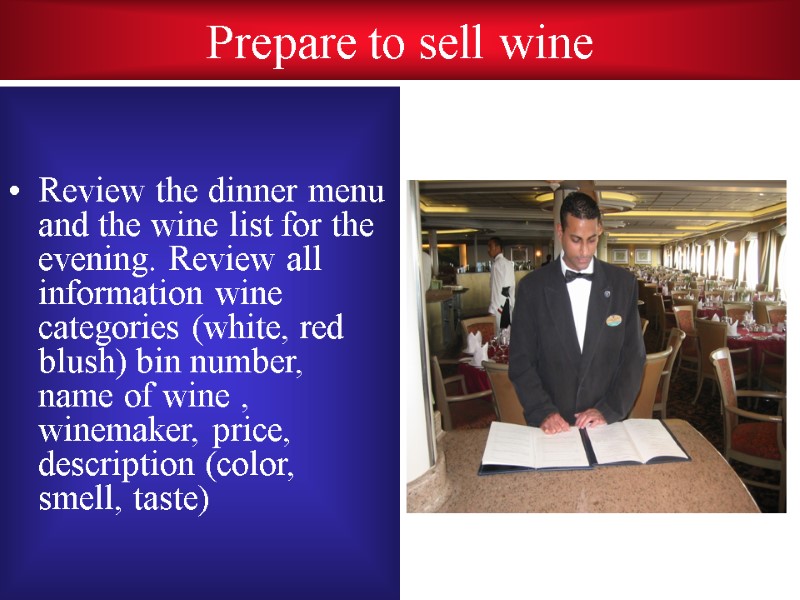 Prepare to sell wine   Review the dinner menu and the wine list